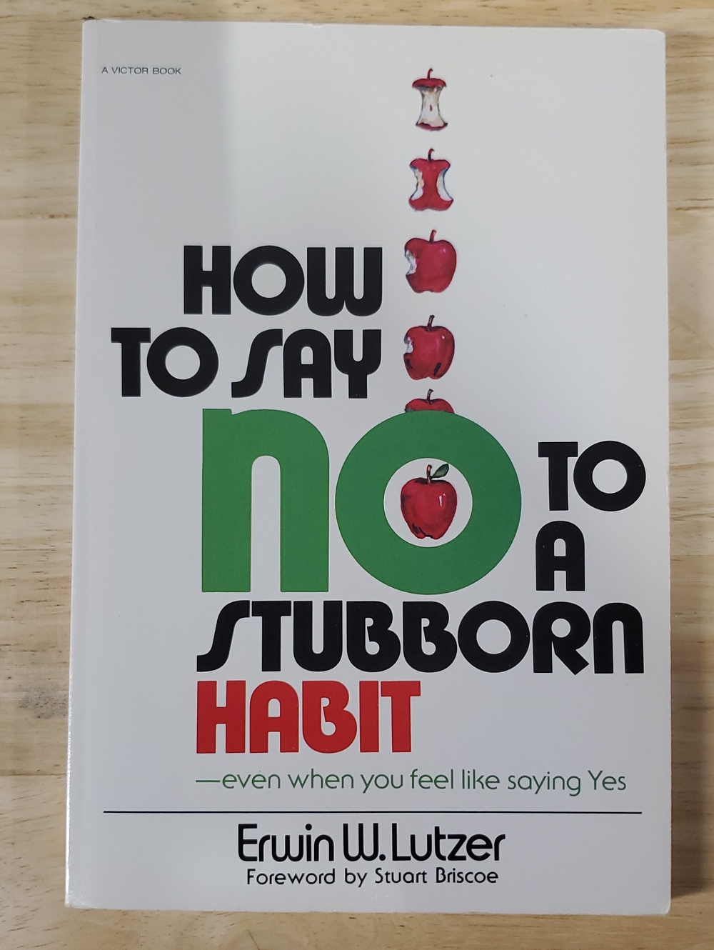 How To Say No To A Stubborn Habit. Paperback Book